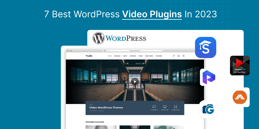 7 Best WordPress Video Plugins In 2023