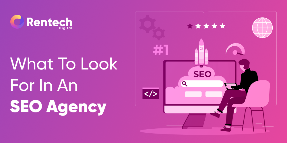 8 Things to look for in an SEO Agency