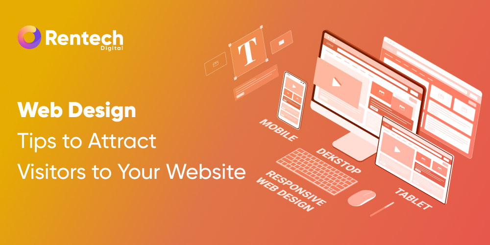 Tips for Great Web Design That Attracts Visitors to Your Website